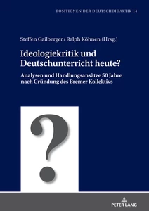 Title: Ideologiekritik und Deutschunterricht heute?