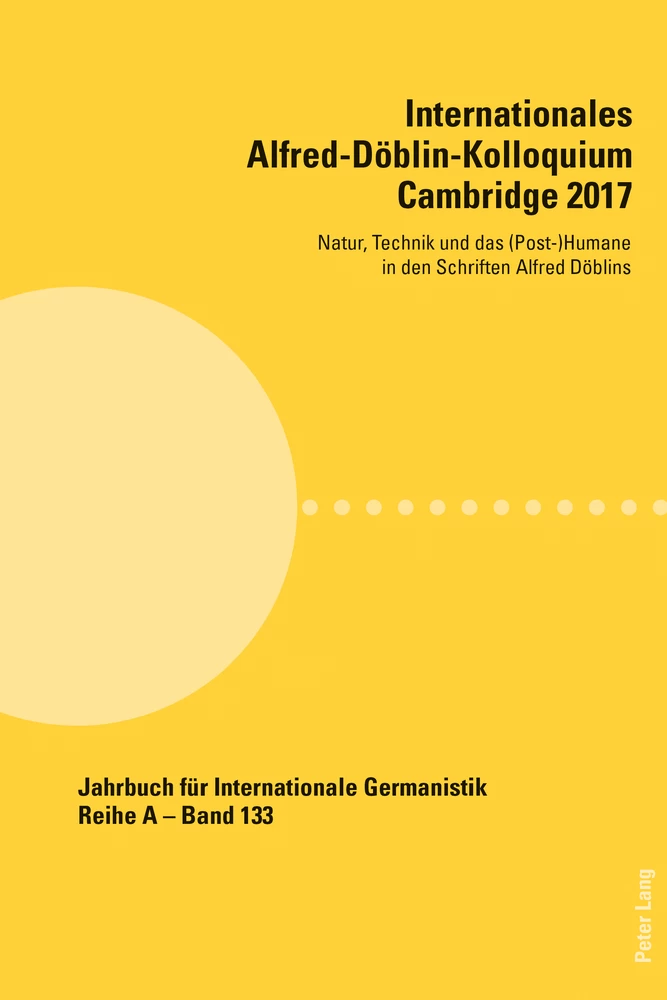 Titel: Internationales Alfred-Döblin-Kolloquium Cambridge 2017