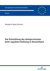Title: Die Entwicklung des Anlegerschutzes beim regulären Delisting in Deutschland