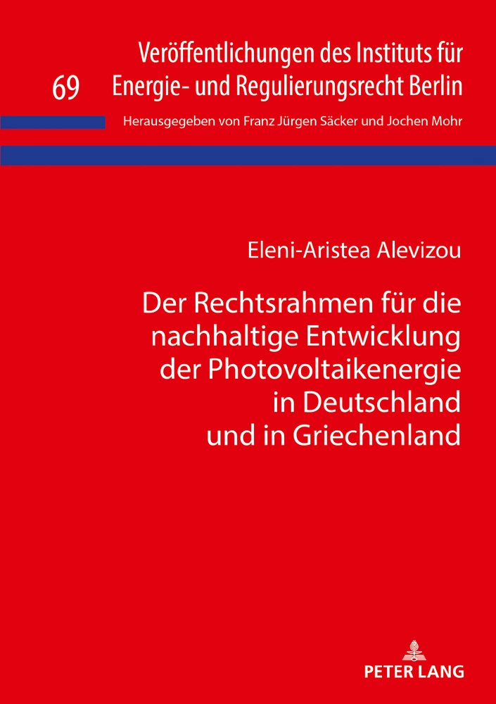 Titel: Der Rechtsrahmen für die nachhaltige Entwicklung der Photovoltaikenergie in Deutschland und in Griechenland