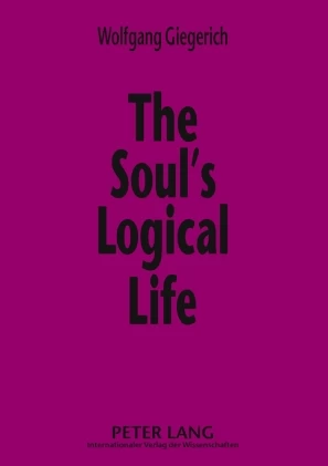 Title: The Soul’s Logical Life