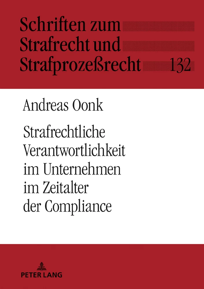 Titel: Strafrechtliche Verantwortlichkeit im Unternehmen im Zeitalter der Compliance