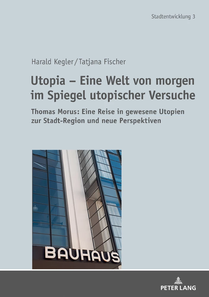 Titel: Utopia – Eine Welt von morgen im Spiegel utopischer Versuche