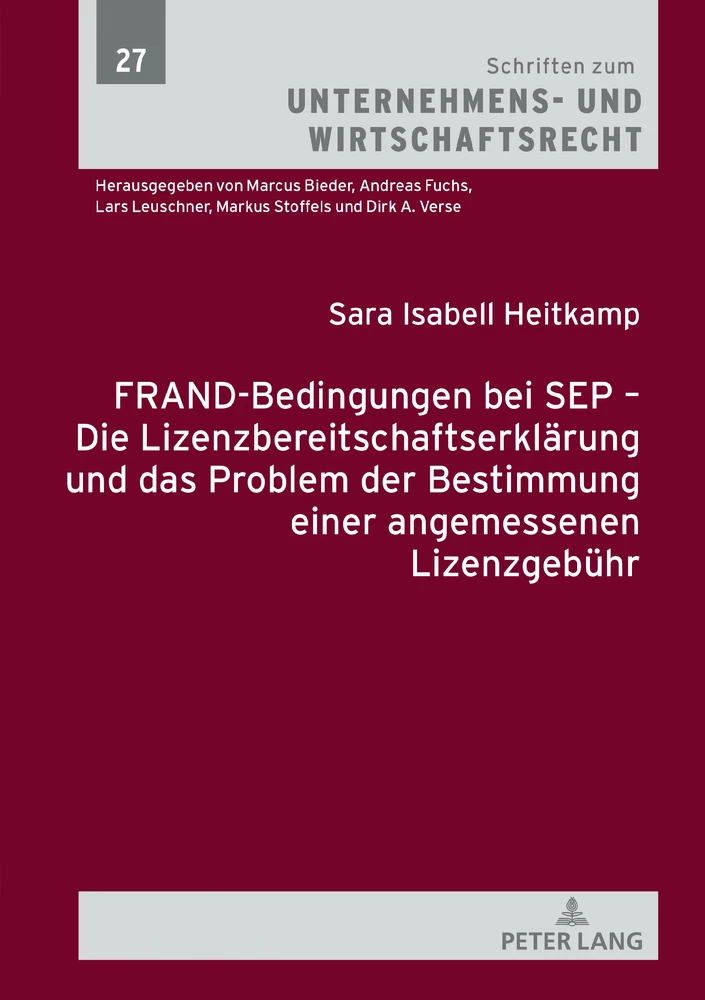 Titel: FRAND-Bedingungen bei SEP – Die Lizenzbereitschaftserklärung und das Problem der Bestimmung einer angemessenen Lizenzgebühr