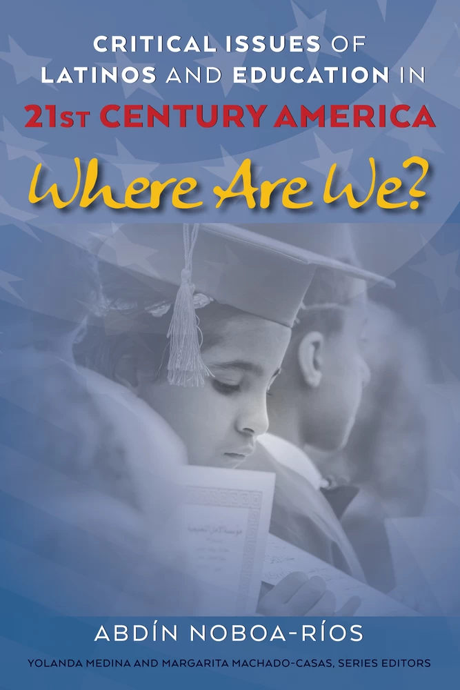 Title: Critical Issues of Latinos and Education in 21st Century America
