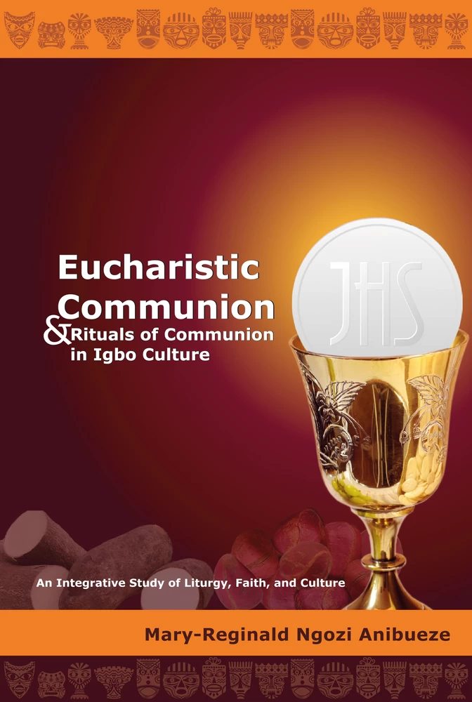 Title: Eucharistic Communion and Rituals of Communion in Igbo Culture
