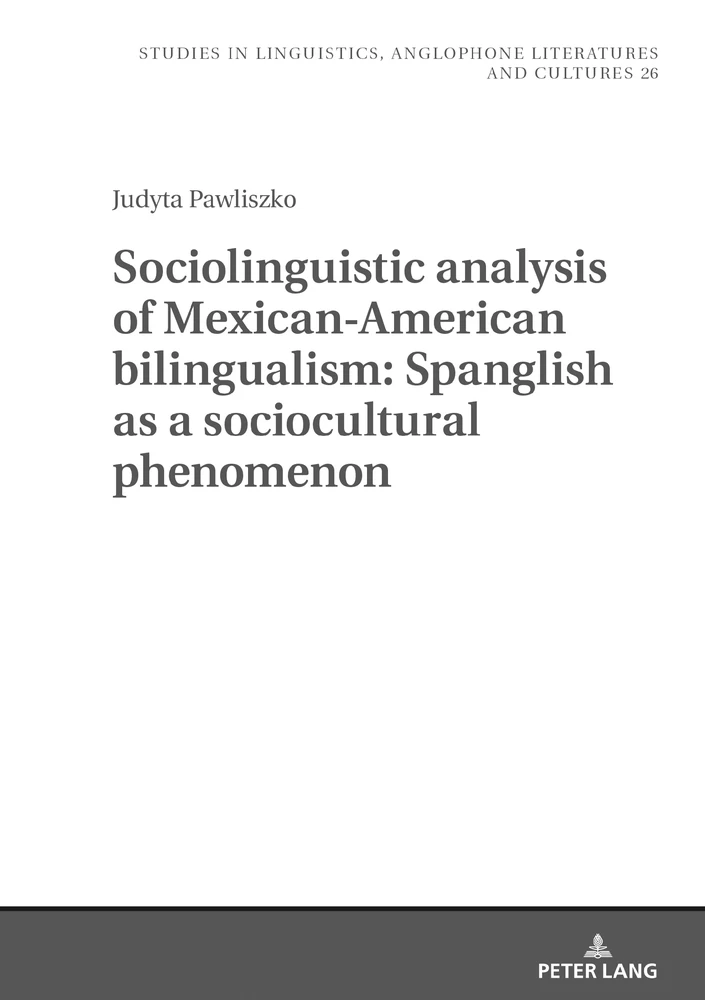 Title: Sociolinguistic analysis of Mexican-American bilingualism: Spanglish as a sociocultural phenomenon