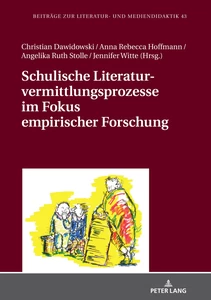 Title: Schulische Literaturvermittlungsprozesse im Fokus empirischer Forschung