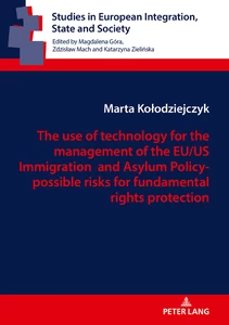 Title: The use of technology for the management of the EU/US Immigration and Asylum Policy- possible risks for fundamental rights protection