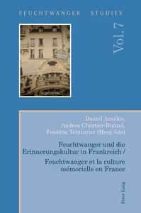 Title: Feuchtwanger und die Erinnerungskultur in Frankreich / Feuchtwanger et la culture mémorielle en France