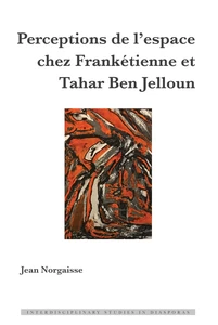 Title: Perceptions de l’espace chez Frankétienne et Tahar Ben Jelloun