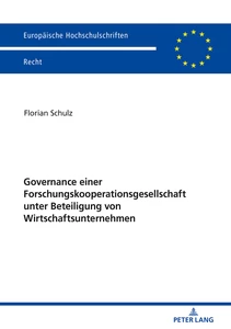 Title: Governance einer Forschungskooperationsgesellschaft unter Beteiligung von Wirtschaftsunternehmen 