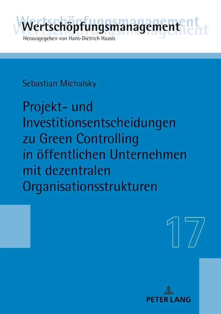 Titel: Projekt- und Investitionsentscheidungen zu Green Controlling in öffentlichen Unternehmen mit dezentralen Organisationsstrukturen