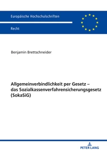 Titel: Allgemeinverbindlichkeit per Gesetz – das Sozialkassenverfahrensicherungsgesetz (SokaSiG)
