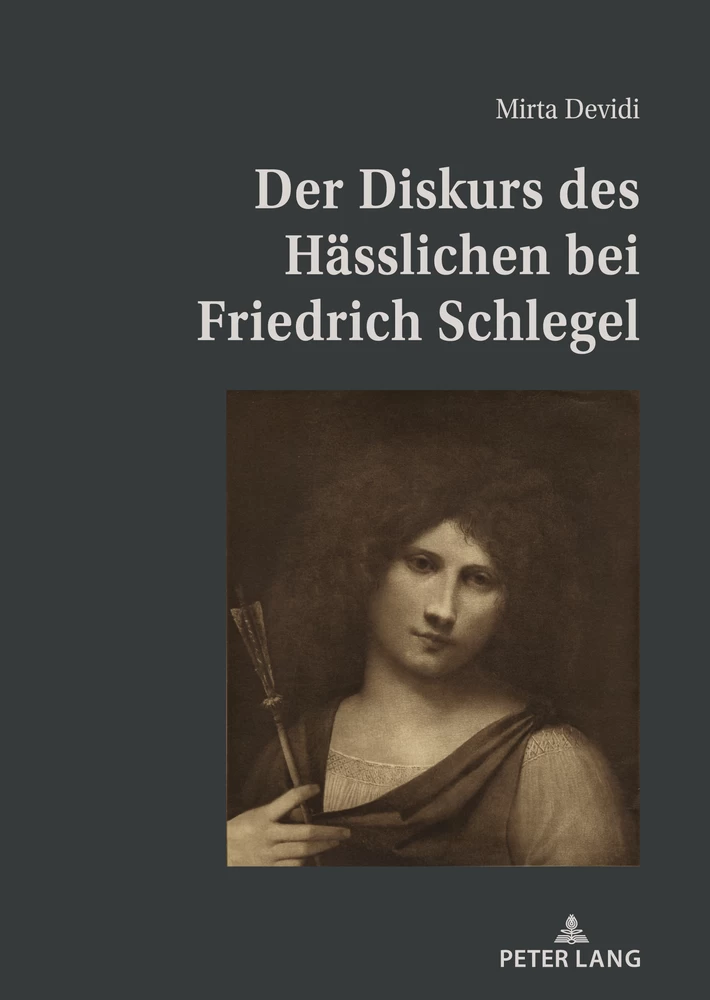 Titel: Der Diskurs des Hässlichen bei Friedrich Schlegel