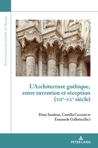 Title: L’Architecture gothique, entre invention et réception (XIIe-XXe siècle)