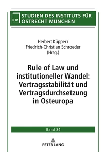 Title: Rule of Law und institutioneller Wandel: Vertragsstabilität und Vertragsdurchsetzung in Osteuropa