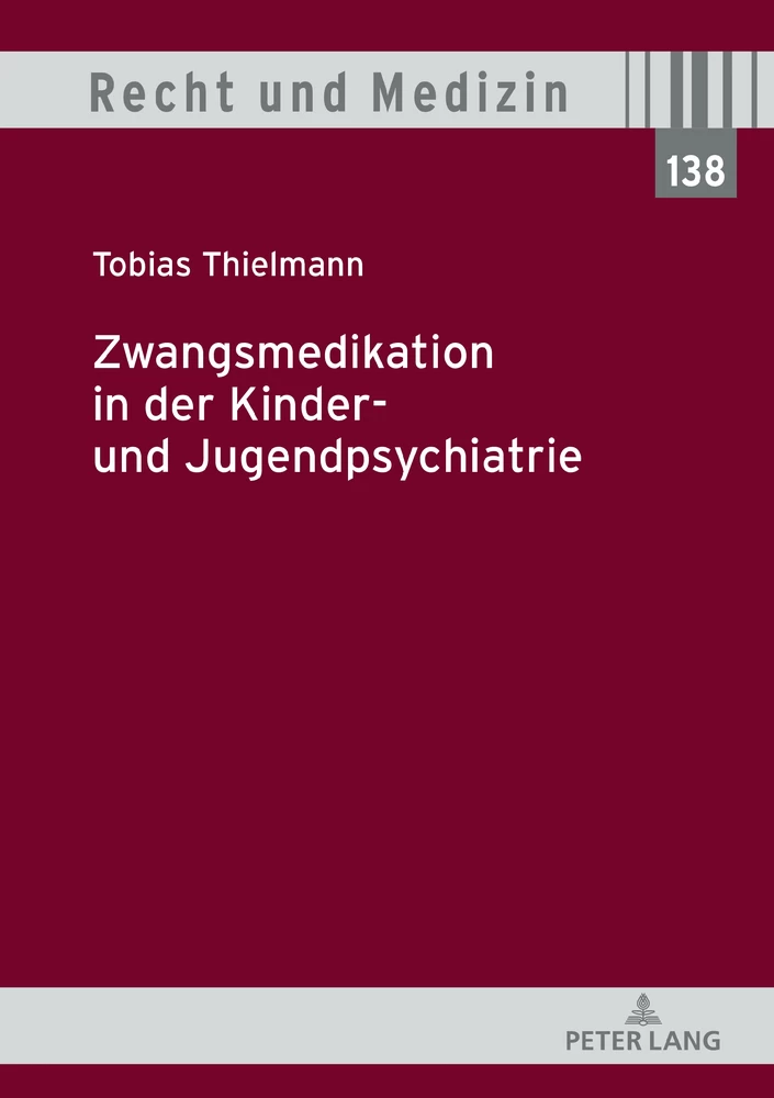 Titel: Zwangsmedikation in der Kinder- und Jugendpsychiatrie 