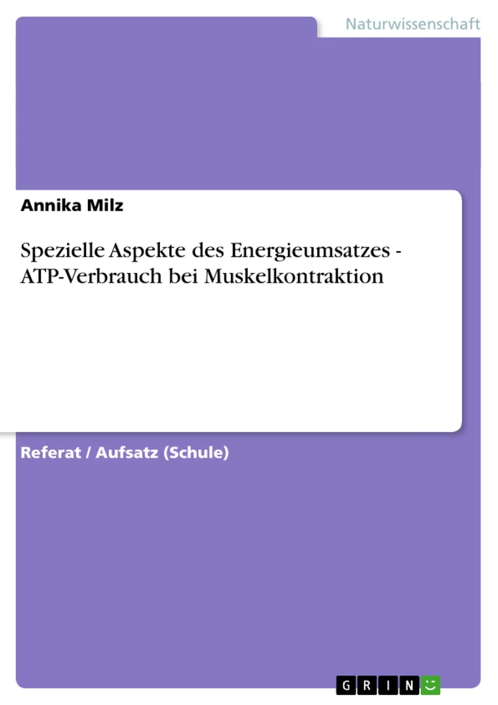 Titre: Spezielle Aspekte des Energieumsatzes - ATP-Verbrauch bei Muskelkontraktion