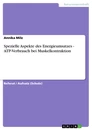 Titel: Spezielle Aspekte des Energieumsatzes - ATP-Verbrauch bei Muskelkontraktion