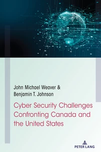 Title: Cyber Security Challenges Confronting Canada and the United States