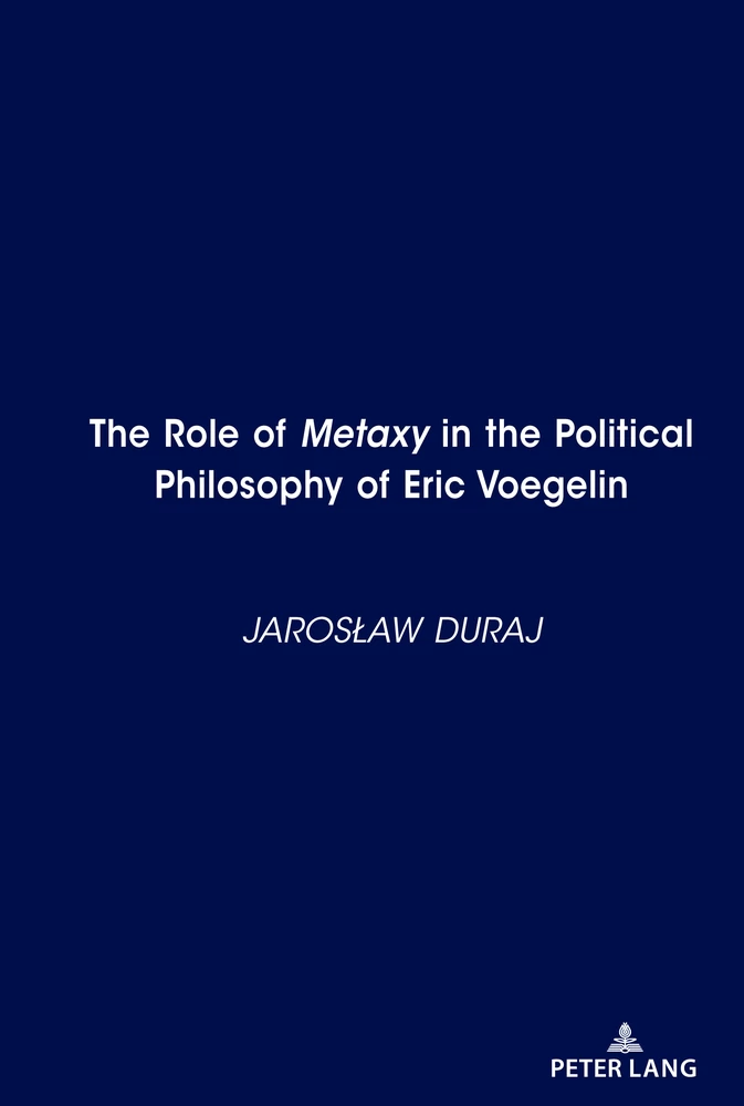 Title: The Role of <i>Metaxy</i> in the Political Philosophy of Eric Voegelin