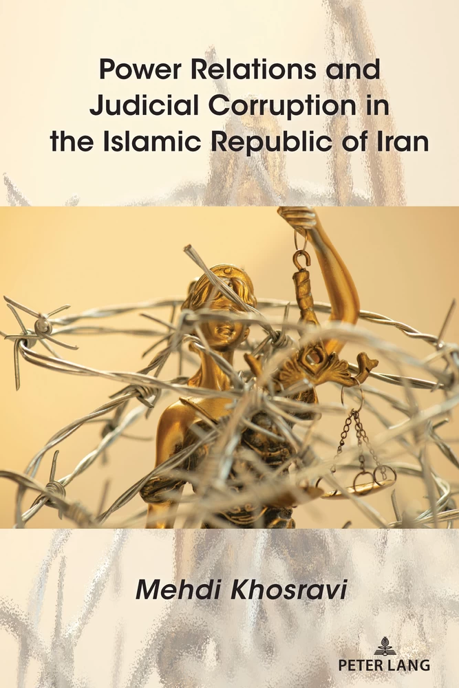 Title: Power Relations and Judicial Corruption in the Islamic Republic of Iran