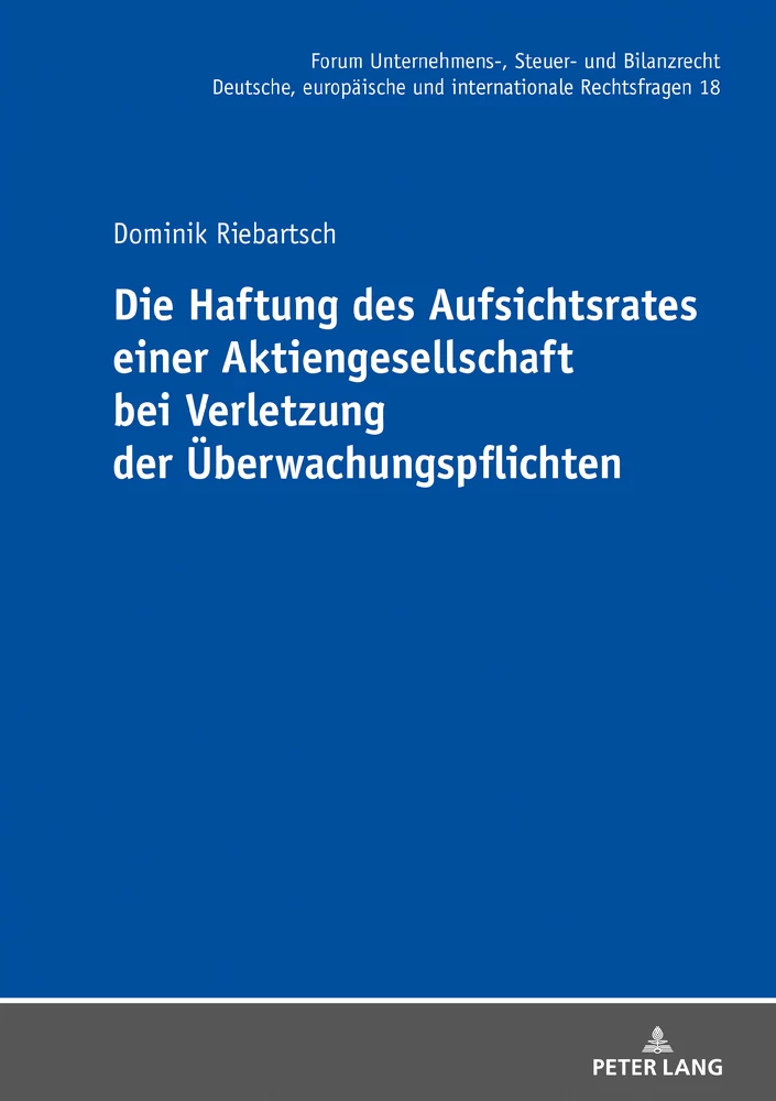 Title: Die Haftung des Aufsichtsrates einer Aktiengesellschaft bei Verletzung der Überwachungspflichten