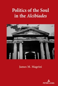 Title: Politics of the Soul in the Alcibiades