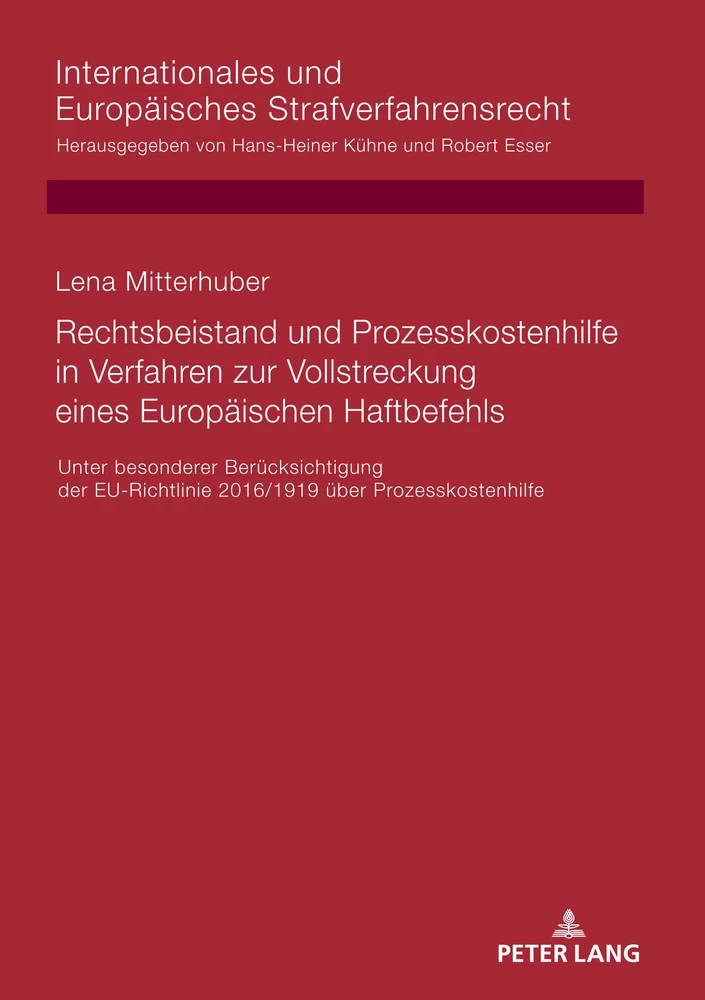 Titel: Rechtsbeistand und Prozesskostenhilfe in Verfahren zur Vollstreckung eines Europäischen Haftbefehls