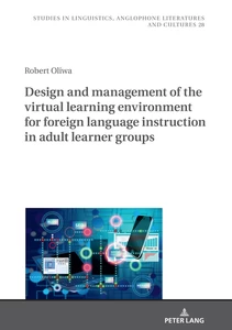 Title: Design and Management of the Virtual Learning Environment for Foreign Language Instruction in Adult Learner Groups