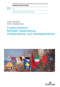 Title: Forging Kosovo: Between Dependence, Independence, and Interdependence