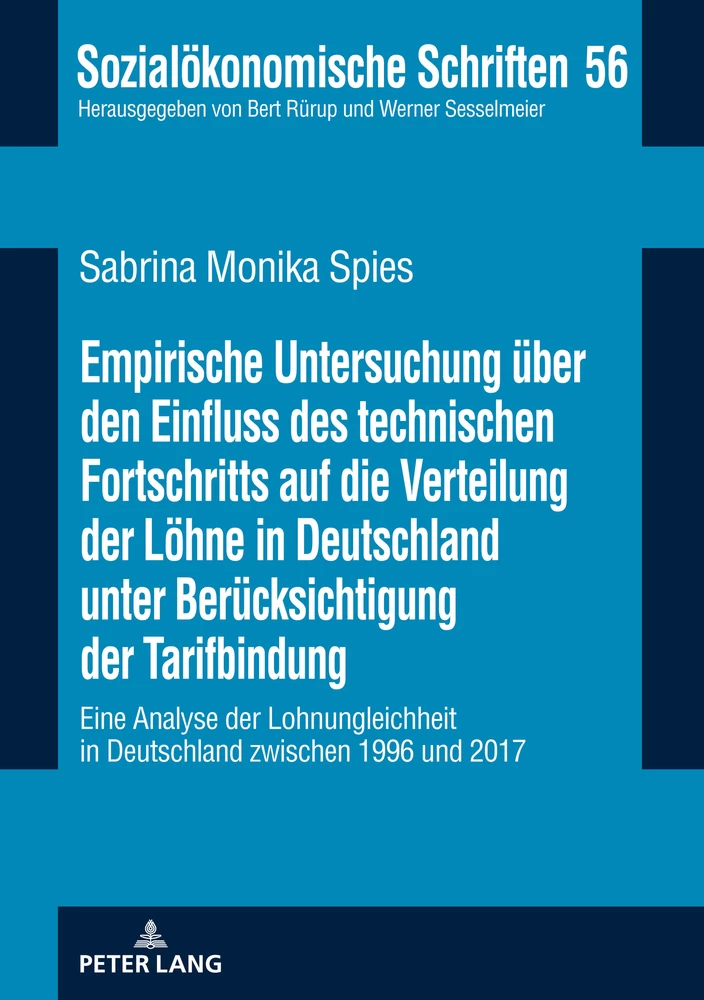 Titel: Empirische Untersuchung über den Einfluss des technischen Fortschritts auf die Verteilung der Löhne in Deutschland unter Berücksichtigung der Tarifbindung