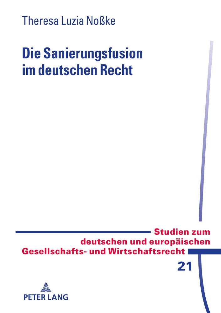 Titel: Die Sanierungsfusion im deutschen Recht