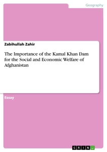 Titre: The Importance of the Kamal Khan Dam for the Social and Economic Welfare of Afghanistan