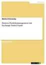 Titre: Passives Portfoliomanagement mit Exchange Traded Funds