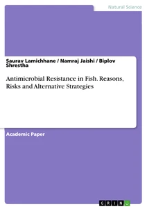 Title: Antimicrobial Resistance in Fish. Reasons, Risks and Alternative Strategies
