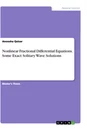 Título: Nonlinear Fractional Differential Equations. Some Exact Solitary Wave Solutions