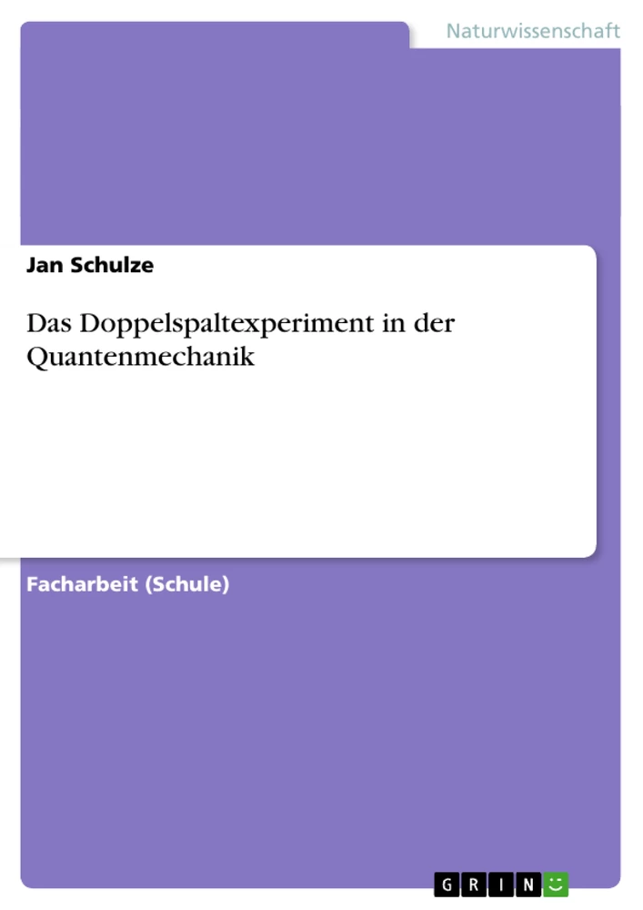 Title: Das Doppelspaltexperiment in der Quantenmechanik
