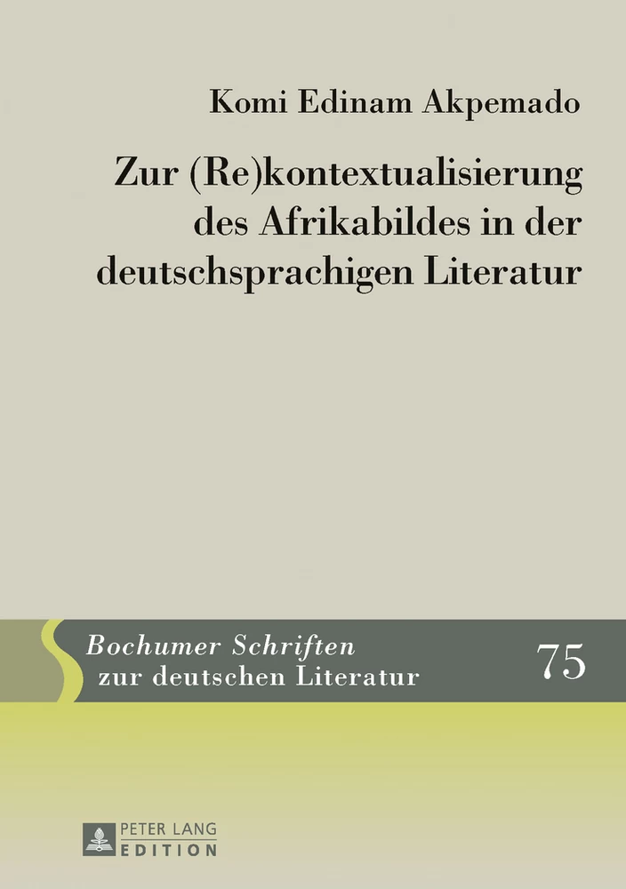 Title: Zur (Re)kontextualisierung des Afrikabildes in der deutschsprachigen Literatur
