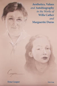 Title: Aesthetics, Values and Autobiography in the Works of Willa Cather and Marguerite Duras