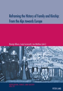 Title: Reframing the History of Family and Kinship: From the Alps towards Europe