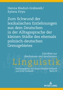 Title: Zum Schwund der lexikalischen Entlehnungen aus dem Deutschen in der Alltagssprache der kleinen Städte des ehemals polnisch-deutschen Grenzgebietes 