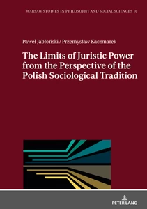 Title: The Limits of Juristic Power from the Perspective of the Polish Sociological Tradition