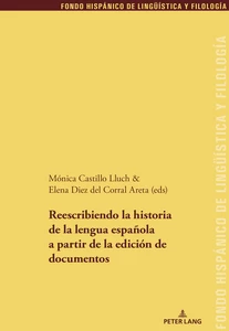Title: Reescribiendo la historia de la lengua española a partir de la edición de documentos