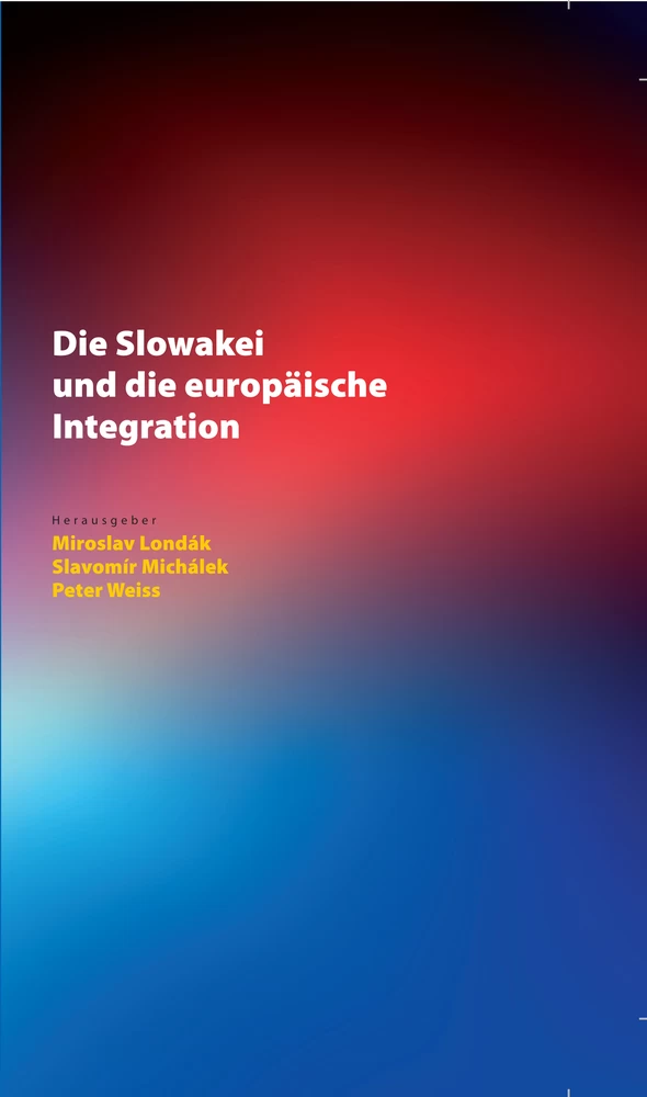 Titel: Die Slowakei und die europäische Integration