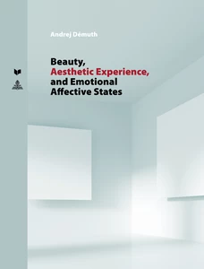 Title: Beauty, Aesthetic Experience, and Emotional Affective States