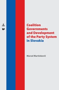 Title: Coalition Governments and Development of the Party System in Slovakia