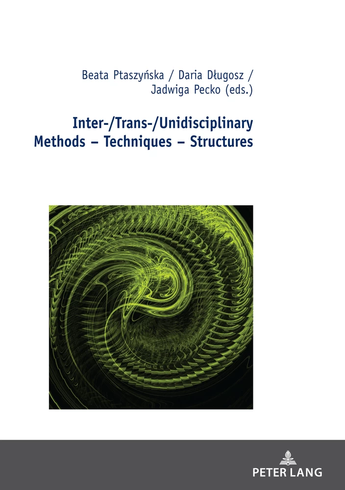 Titel: Inter-/Trans-/Unidisciplinary Methods – Techniques – Structures