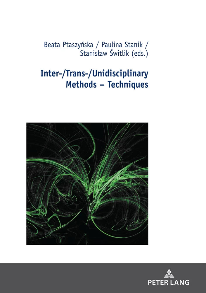 Titel: Inter-/Trans-/Unidisciplinary Methods – Techniques